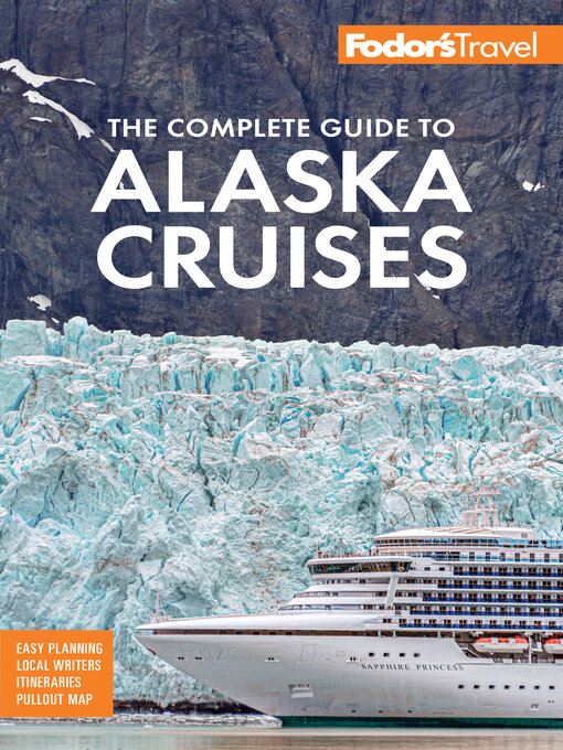 Cover image for Fodor's the Complete Guide to Alaska Cruises